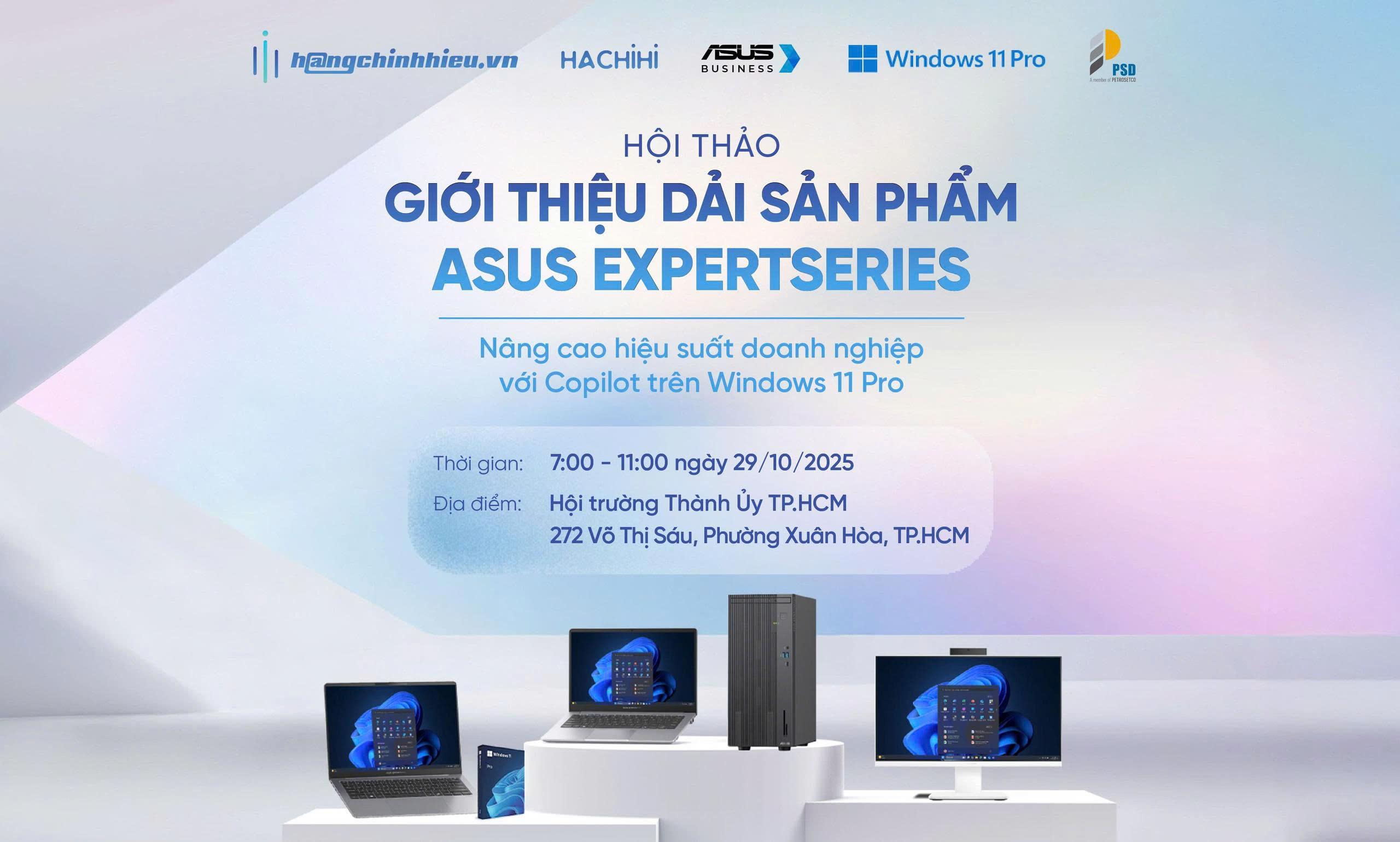 🎉 HÀNG CHÍNH HIỆU TỔ CHỨC WORKSHOP GIỚI THIỆU DẢI SẢN PHẨM ASUS EXPERTSERIES