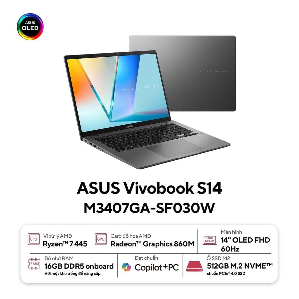 Laptop ASUS VivoBook S14 M3407GA-SF030W (Ryzen AI 7 445 | 16GB | 512GB | AMD Radeon | 14' WUXGA OLED | Win 11)
